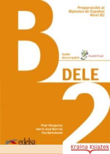 Nivel B2 - Übungsbuch mit Audios online Pilar Alzugaray Paz Bartolome Maria Jose Barrios 9788490816943 Edelsa Grupo Didascalia, S.A. - książka