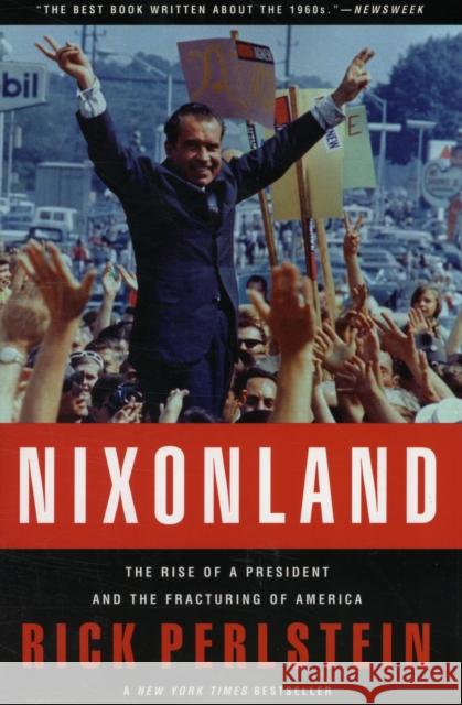 Nixonland: The Rise of a President and the Fracturing of America Perlstein, Rick 9780743243032  - książka