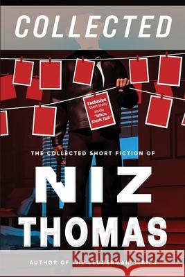 Niz Thomas Collected - Volume One: Crime Stories: The Collected Short Fiction of Niz Thomas Niz Thomas 9781964765006 Throughplace Publishing - książka