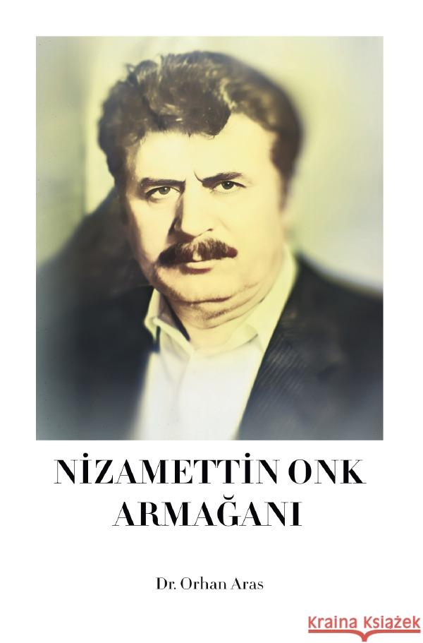 Nizamettin Onk Armagani Aras, Orhan 9783819722196 epubli - książka