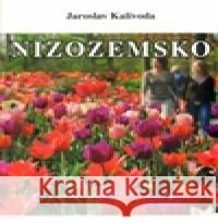 Nizozemsko Jaroslav Kalivoda 9788086226996 Vodnář - książka