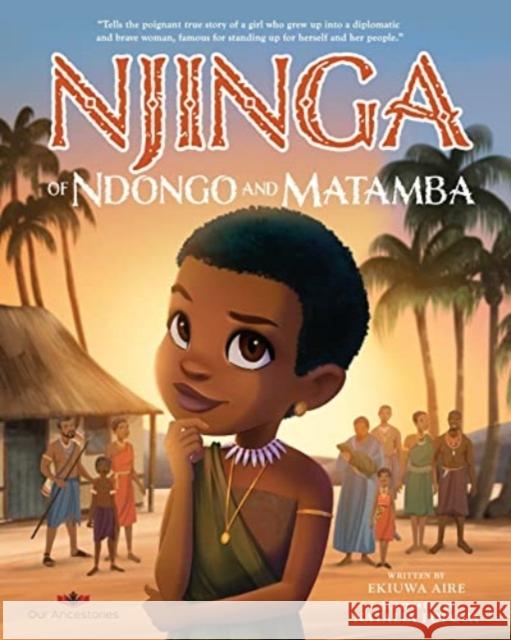 Njinga of Ndongo and Matamba Ekiuwa Aire 9781778250293 Our Ancestories - książka