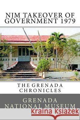 NJM Takeover of Government 1979: The Grenada Chronicles Wilder, Ann Elizabeth 9781523453481 Createspace Independent Publishing Platform - książka