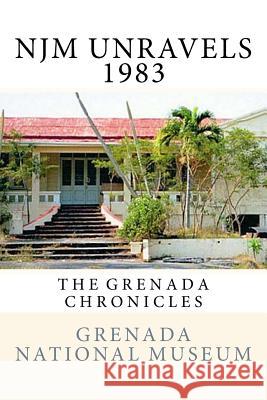 NJM Unravels 1983: The Grenada Chronicles Wilder, Ann Elizabeth 9781523491667 Createspace Independent Publishing Platform - książka