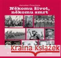 Někomu život, někomu smrt Jaroslav Čvančara 9788088162247 Oblastní muzeum Praha-východ - książka