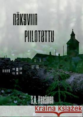 Näkyviin piilotettu S a Keränen 9789528003335 Books on Demand - książka