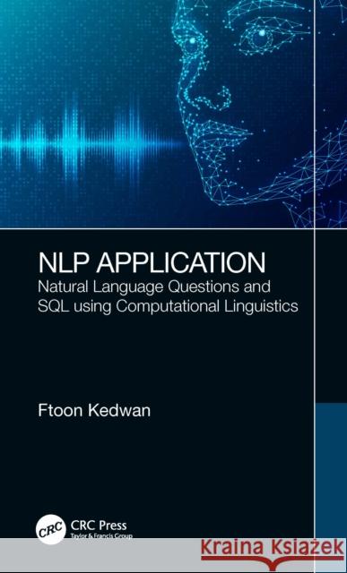 Nlp Application: Natural Language Questions and SQL Using Computational Linguistics Ftoon Kedwan 9781032538372 CRC Press - książka