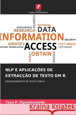 Nlp E Aplica??es de Extrac??o de Texto Em R Tayo P. Ogundunmade 9786207800193 Edicoes Nosso Conhecimento - książka