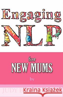 NLP for New Mums - Pregnancy and Childbirth Judy Bartkowiak 9781907685552 MX Publishing - książka