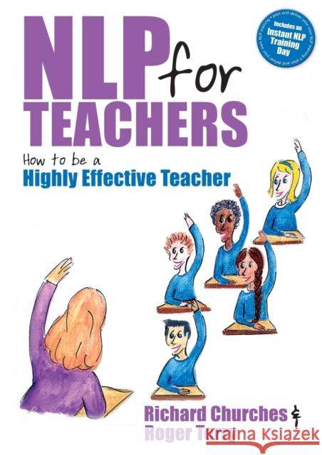 NLP for Teachers: How to be a Highly Effective Teacher Roger Terry 9781845900632 Crown House Publishing - książka