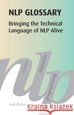 Nlp Glossary Arnie Skelton   9789460510793 Attrakt Bv - książka