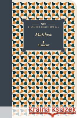 NLT Filament Bible Journal: Matthew (Softcover) Tyndale 9781496458612 Tyndale House Publishers - książka