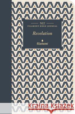 NLT Filament Bible Journal: Revelation (Softcover) Tyndale 9781496458599 Tyndale House Publishers - książka