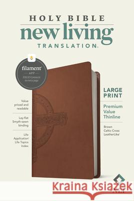 NLT Large Print Premium Value Thinline Bible, Filament Enabled Edition (Leatherlike, Brown Celtic Cross) Tyndale 9781496458087 Tyndale House Publishers - książka