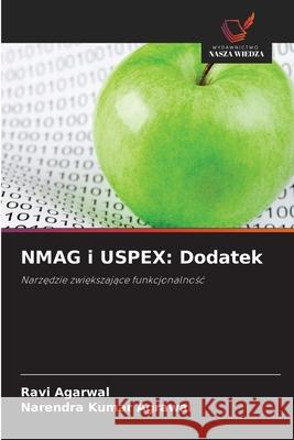 NMAG i USPEX: Dodatek Agarwal, Ravi, Agrawal, Narendra Kumar 9786202473514 Wydawnictwo Nasza Wiedza - książka