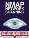 Nmap Network Scanning: The Official Nmap Project Guide to Network Discovery and Security Scanning Lyon, Gordon 9780979958717 Nmap Project
