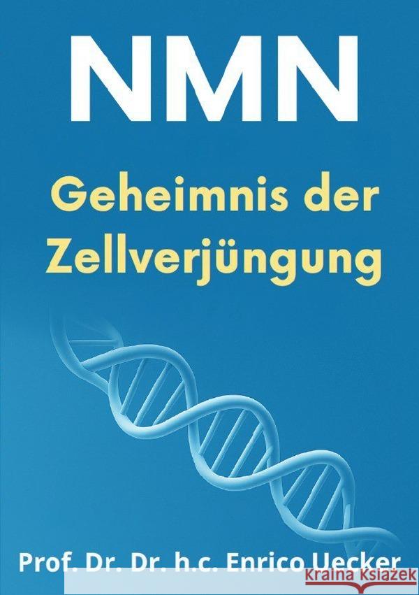 NMN - Das Geheimnis der Zellverjüngung Uecker, Enrico 9783819086830 epubli - książka