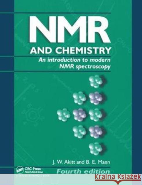 NMR and Chemistry: An Introduction to Modern NMR Spectroscopy, Fourth Edition Akitt, J. W. 9781138410237 Taylor and Francis - książka