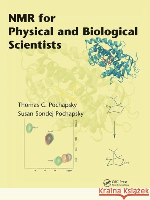 NMR for Physical and Biological Scientists Thomas C. Pochapsky Susan Pochapsky 9780367446277 Garland Science - książka