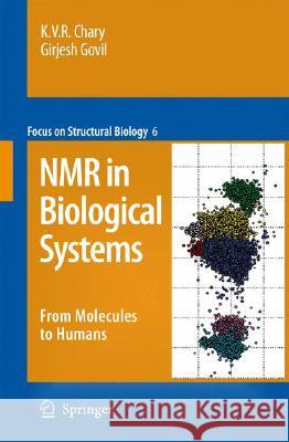 NMR in Biological Systems: From Molecules to Human Chary, K. V. R. 9781402066795 Springer - książka