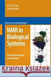 NMR in Biological Systems: From Molecules to Human Chary, K. V. R. 9789048176984 Springer - książka