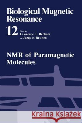 NMR of Paramagnetic Molecules Lawrence J. Berliner Jacques Reuben Lawrenglishce J 9781461362500 Springer - książka