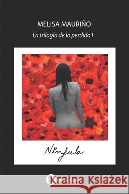 Nínfula: La trilogía de lo perdido I Melisa Mauriño 9789878828411 Melisa Maurino - książka
