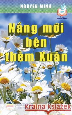 Nắng mới bên thềm xuân: Bản in năm 2017 Nguyên Minh 9781545456095 United Buddhist Foundation - książka