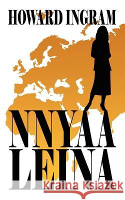 Nnyaa Leina Howard Ingram 9781434325112 Authorhouse - książka