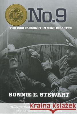 No.9: The 1968 Farmington Mine Disaster Bonnie E. Stewart 9781933202778 West Virginia University Press - książka