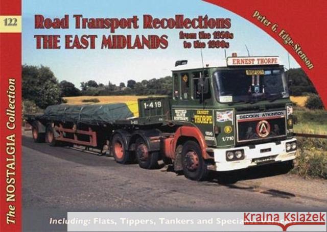 No 122 Road Transport Recollections: East Midlands from the 1950s to the 1990s Peter Edge-Stenson 9781857945836 Mortons Media Group - książka