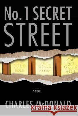 No. 1 Secret Street Charles McDonald 9780998798103 Internet Shopping to Earn, LLC - książka