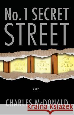 No. 1 Secret Street Charles McDonald 9780998798141 Internet Shopping to Earn, LLC - książka