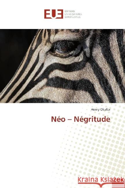 Néo - Négritude Okafor, Henry 9783841742704 Éditions universitaires européennes - książka