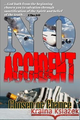 No Accident: Chosen or Chance Phd Romeo B. Macale 9781728605258 Independently Published - książka