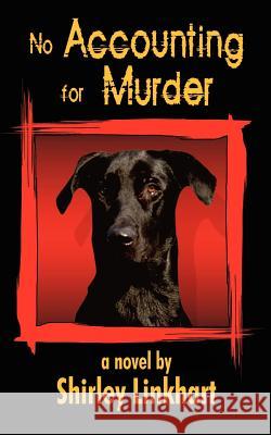 No Accounting for Murder Shirley Linkhart 9781403353597 Authorhouse - książka