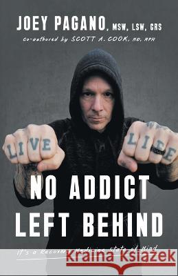 No Addict Left Behind: It's a Recovery Medicine State of Mind Joey Pagan Scott A. Coo 9781544541372 Point Breeze Publishing Company - książka