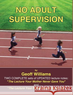 No Adult Supervision Geoff Williams 9781500936242 Createspace Independent Publishing Platform - książka