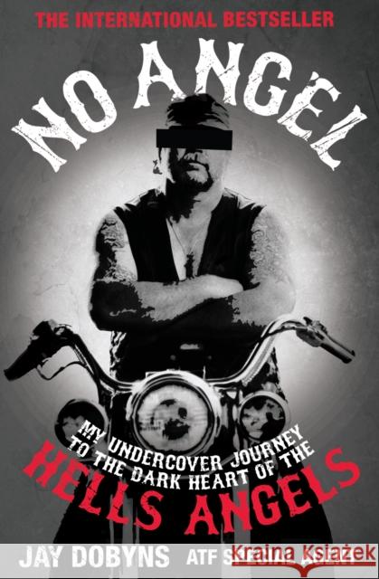 No Angel: My Undercover Journey to the Dark Heart of the Hells Angels   9781847673497 Canongate Books - książka