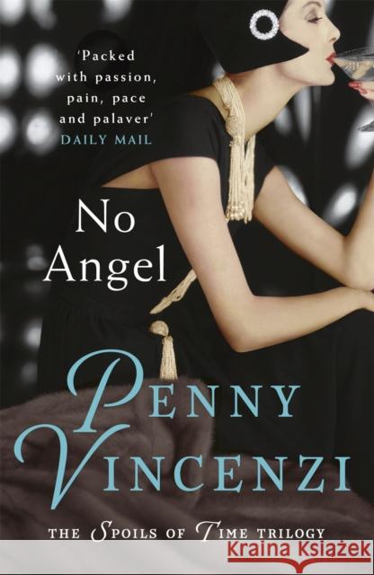 No Angel: The first, irresistible novel in the international bestselling The Spoils of Time trilogy Penny Vincenzi 9780755332403 Headline Publishing Group - książka