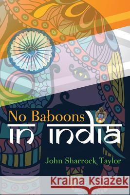 No Baboons in India John Sharrock Taylor 9781470115388 Createspace - książka