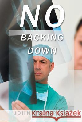 No Backing Down John Thompson 9781496904683 Authorhouse - książka