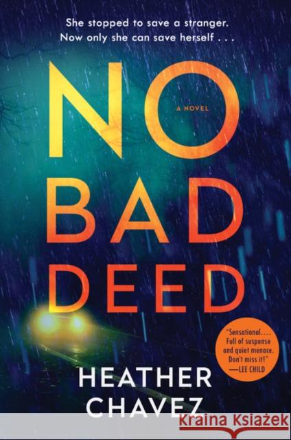 No Bad Deed: A Novel Heather Chavez 9780062936189 HarperCollins - książka