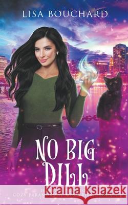 No Big Dill Lisa Bouchard   9798886640007 Lisa Bouchard - książka