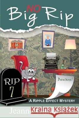 No Big Rip (A Ripple Effect Mystery, Book 7) Jeanne Glidewell 9781644572443 Epublishing Works! - książka