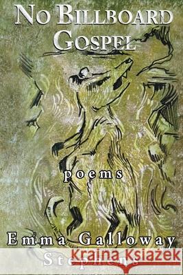No Billboard Gospel Emma Galloway Stephens 9781965169117 Solum Literary Press - książka