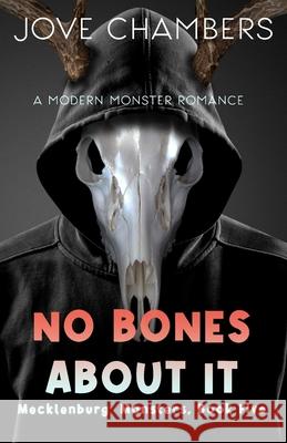 No Bones About It: a modern monster romance Jove Chambers 9798325584398 Independently Published - książka
