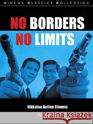 No Borders, No Limits: Nikkatsu Action Cinema Schilling, Mark 9781903254431  - książka