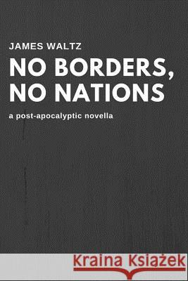 No Borders, No Nations James Waltz 9780244476137 Lulu.com - książka