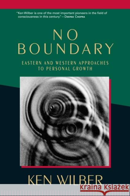 No Boundary: Eastern and Western Approaches to Personal Growth Ken Wilber 9781570627439 Shambhala Publications Inc - książka